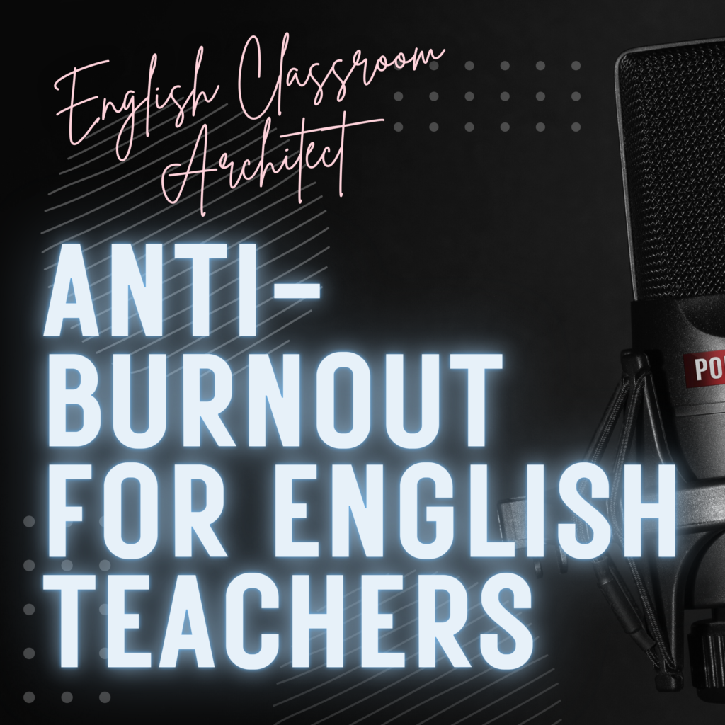 Anti-Burnout for English Teachers Podcast Cover