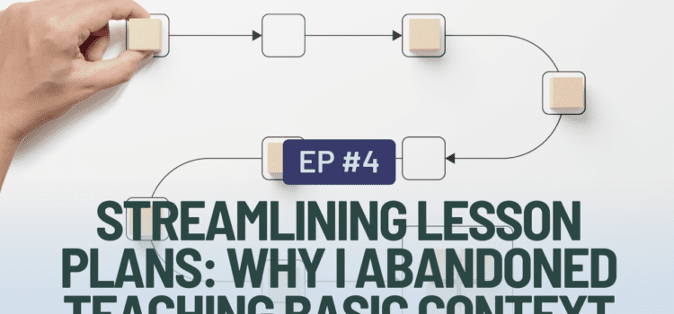 Streamlining Lesson Plans Podcast Episode Banner