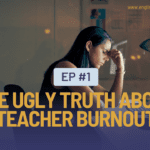 Teacher Burnout Episode 1 Podcast Cover