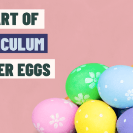 The Art of Curriculum Easter Eggs: Enhancing Student Engagement Through Hidden Content