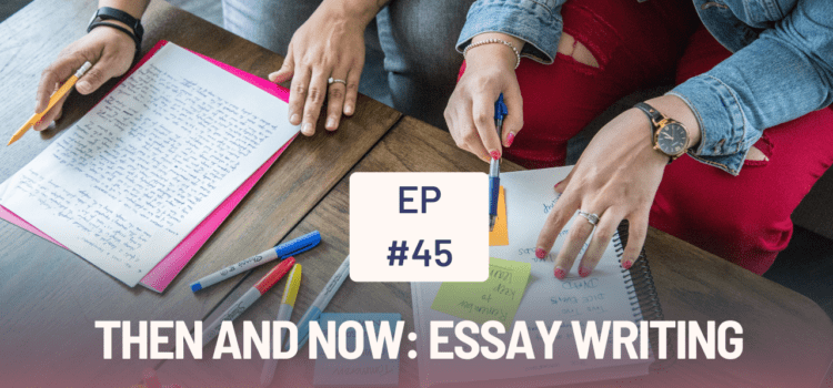 45. Then and Now: How AI Turned Essay Writing from Chore to Creative Challenge