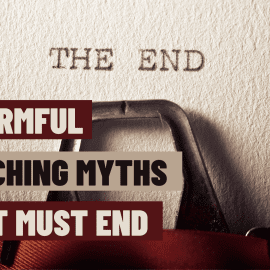 5 Teaching Myths That Need to Die