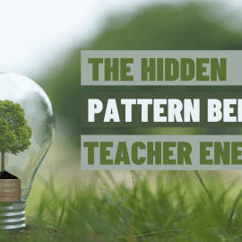 The Hidden Pattern Behind Teacher Energy: What Emergency Medicine Can Teach Us
