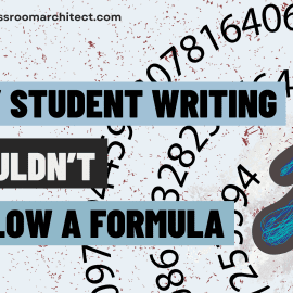 Breaking Free from Rigid Thinking: Why Student Writing Shouldn’t Follow a Formula