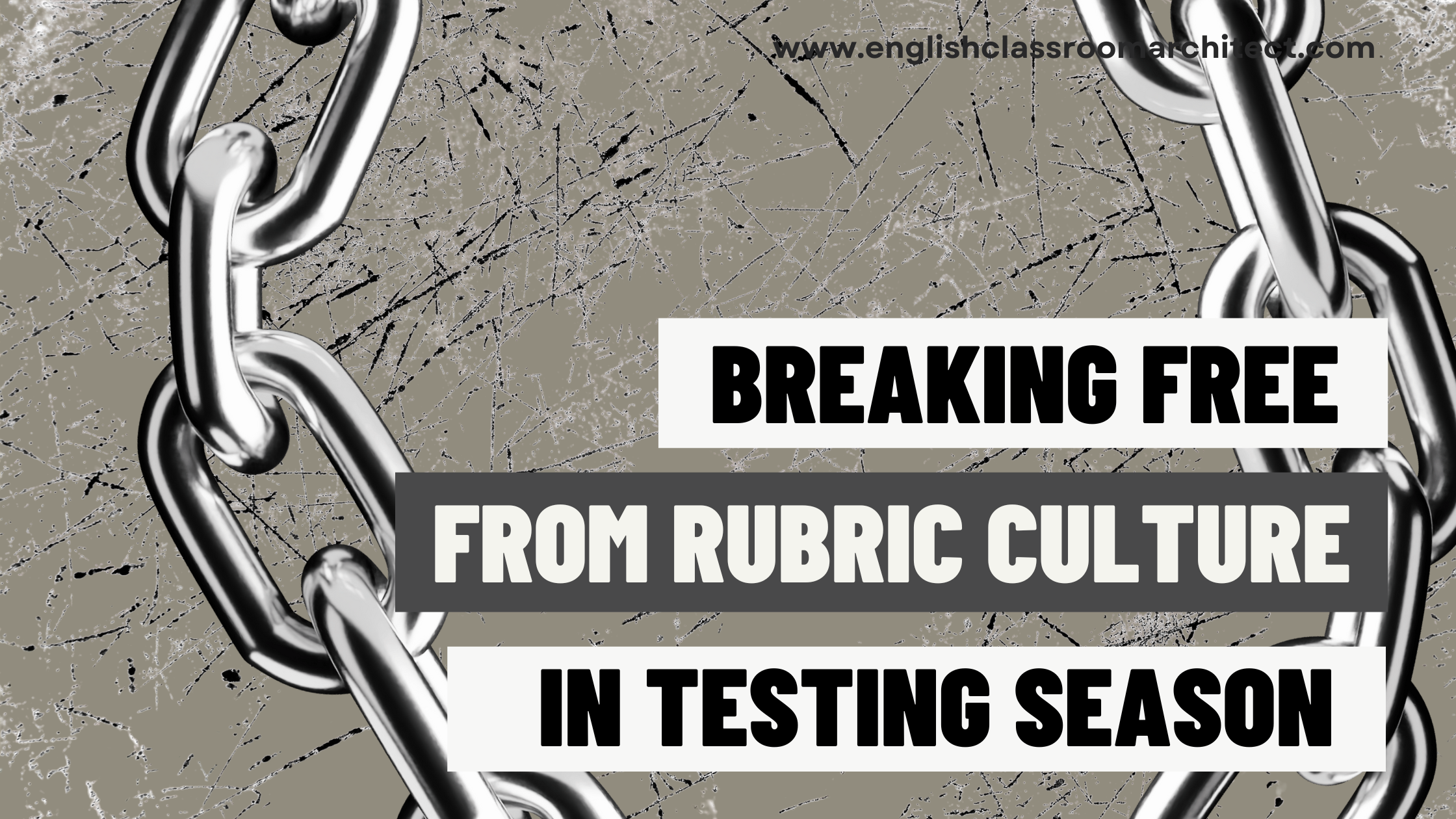 Monuments of Distrust: Breaking Free from Rubric Culture in Testing Season